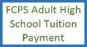 image that says "FCPS Adult High School Tuition Payment"