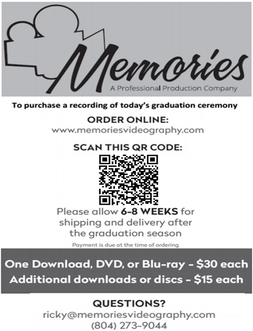 Memories Information: go to memoriesvideography.com to order a recording of today's graduation ceremony.